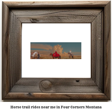 horse trail rides near me in Four Corners, Montana